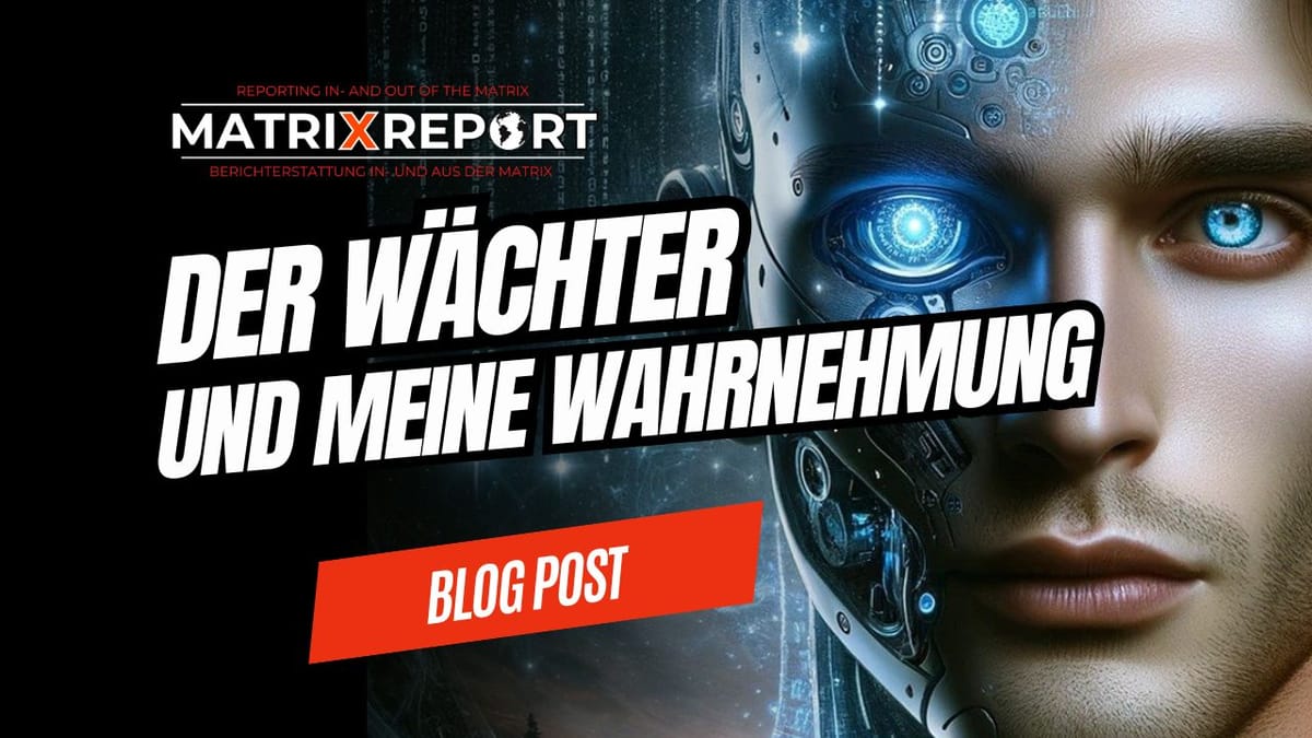Der Wächter und meine Wahrnehmung Post feature image